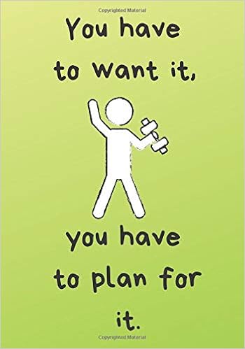Amazon Com You Have To Want It You Have To Plan For It Amazon Com You Have To Want It You Have To Plan For It