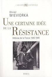 Une  certaine idée de la Résistance
