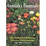 Annuals and Biennials: The Definitive Reference with Over 1,000 Photographs by 
