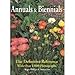 Annuals and Biennials: The Definitive Reference with Over 1,000 Photographs by 