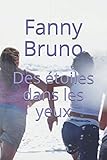 Des étoiles dans les yeux (French Edition) by Fanny Bruno