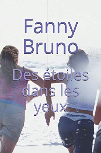 Des étoiles dans les yeux (French Edition) by Fanny Bruno