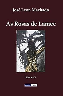 Livro As Rosas de Lamec (Cenas da Vida Académica Livro 7)