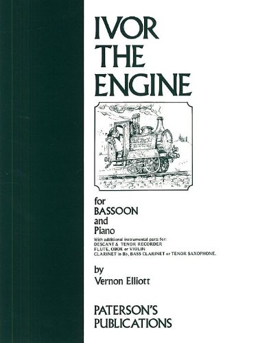 Ivor the Engine for Bassoon & Piano (with alternative parts for flute, oboe, clarinet, violin, cello or tenor saxophone)