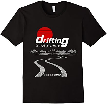 Mens Drifting Is NOT a Crime Drifter Car Tshirt Large Black