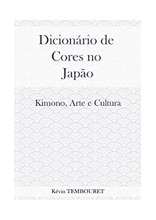 Livro Dicionário de Cores no Japão: Kimono, Arte e Cultura
