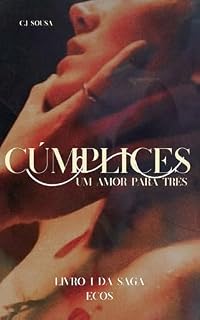 Livro Cúmplices: Um Amor Para Três (ECOS Livro 1)