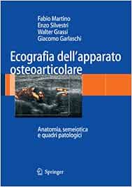 Ecografia dell'apparato osteoarticolare. Anatomia, semeiotica e quadri patologici