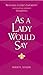 As a Lady Would Say: Responses to Life's Important (and Sometimes Awkward) Situations (Gentlemanners Book)