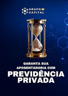 Livro Garanta sua aposentadoria com Previdência Privada: Garanta sua aposentadoria com Previdência Privada