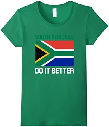 Women's South Africans Do It Better , South African South Africa Fla Medium Kelly Green