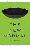 The New Normal: Experiencing the Unstoppable Move of God by Mark Wyatt, Jack Taylor