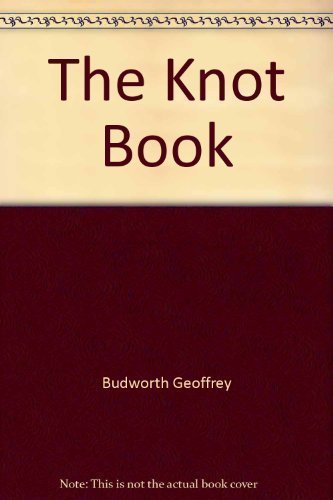The Knot Book By Geoffrey Budworth 1985 12 23 Amazon Com Books