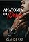 Livro Anatomia do Desejo: romance hot, age gap, grumpy x sunshine (Trilogia Professor e Aluna Livro 1)