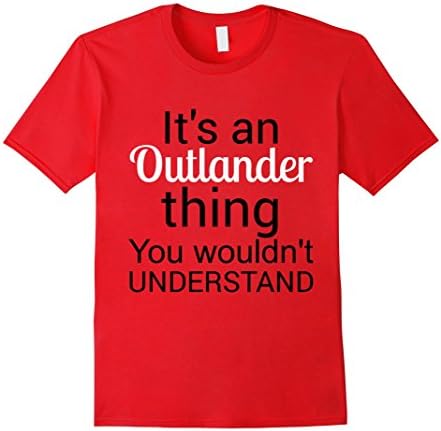 Men's Outlander It's an Outlander Thing You Wouldn't Understand XL Red