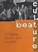Beat Culture: Lifestyles, Icons, and Impact by