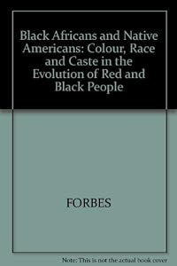 Black Africans and Native Americans:... book by Jack D. Forbes
