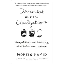 Discontent and its Civilizations: Dispatches from Lahore, New York, and London
