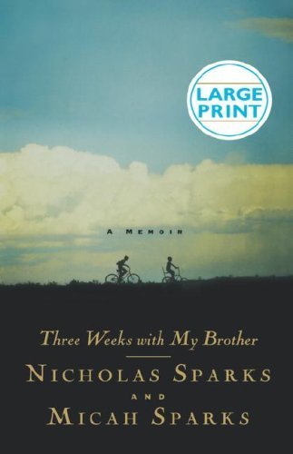 Three Weeks with My Brother by Sparks, Nicholas, Sparks, Micah (2004) Hardcover