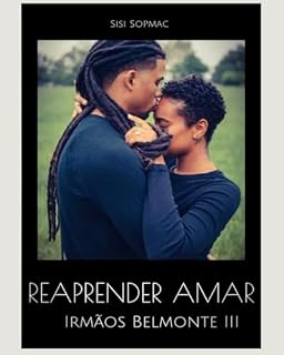Livro Reaprender Amar: Irmãos Belmonte III