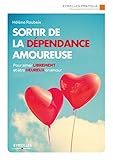 Sortir de la dépendance amoureuse by 
