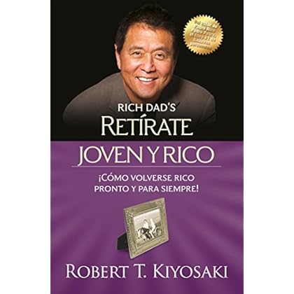Retírate joven y rico: ¡Cómo volverse rico pronto y para siempre! Retírate joven y rico: ¡Cómo volverse rico pronto y para siempre!