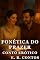 Livro Fonética do Prazer - Conto Erótico (Explícito) (E. R. Contos)