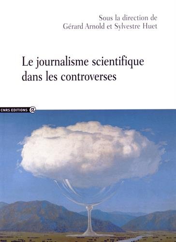 Le  journalisme scientifique dans les controverses