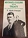Michael Collins and the treaty: His differences with de Valera by 