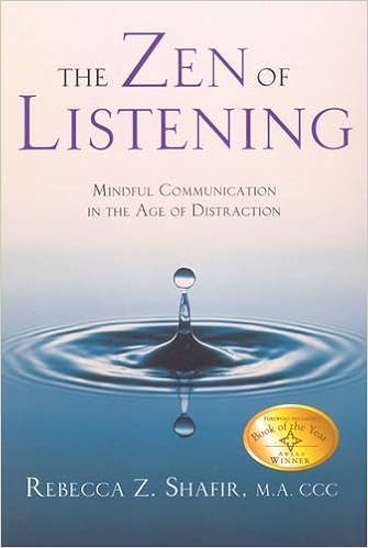 The Zen Of Listening Mindful Communication In The Age Of - 