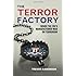 The Terror Factory: Inside the FBI's Manufactured War on Terrorism by Aaronson, Trevor (1/15/2013)