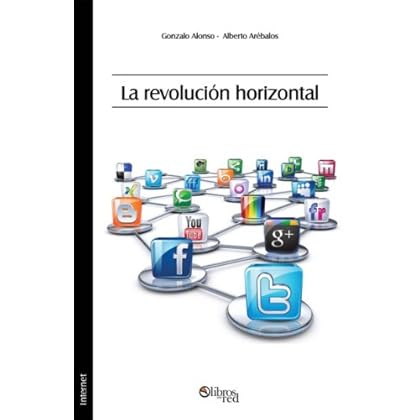 La revolución horizontal La revolución horizontal
