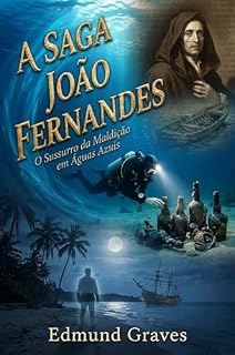 Livro A Saga João Fernandes: O Sussurro da Maldição em Águas Azuis