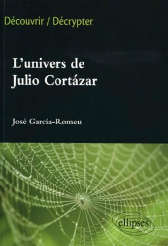 L' univers de Julio Cortázar