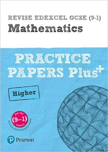 Pearson Revise Edexcel Gcse 9 1 Maths Higher Practice Papers Plus For The 15 Qualifications For Home Learning 21 Assessments And 22 Exams Revise Edexcel Gcse Maths 15 Linksy Jean Marwaha Navtej Amazon Co Uk Books