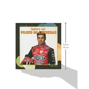 Quiero ser piloto de carreras/ I Want to Be a Race Car Driver (Trabajos De Ensueno/ Dream Jobs) (Spanish and English Edition)