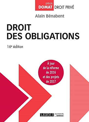 DROIT DES OBLIGATIONS 16EME EDITION (PRÉCIS DOMAT) (French Edition) by BENABENT A.