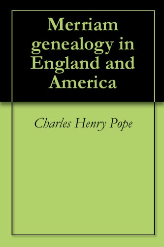 B.E.S.T Merriam genealogy in England and America PDF