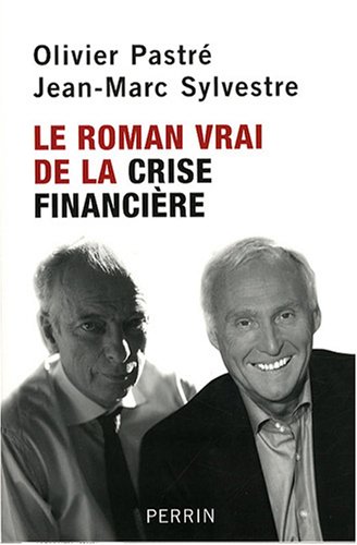 Le  roman vrai de la crise financière