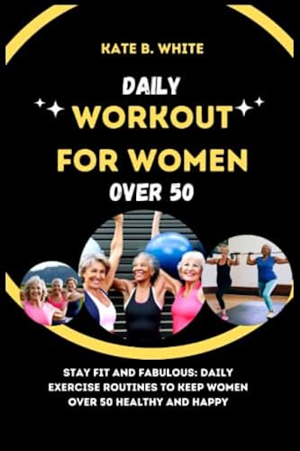 Daily Workout For Women Over 50: Stay Fit and Fabulous, Daily Exercise  Routines to Keep Women Over 50 Healthy and Happy in Oman Whizz Backache