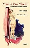 Martin Van Maele: ou le diable se cache dans les détails (catalogue raisonné) by