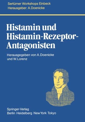 Histamin und Histamin-Rezeptor-Antagonisten (Monographien aus dem Gesamtgebiet der Physiologie der Pflanzen und der Tiere) (German Edition)