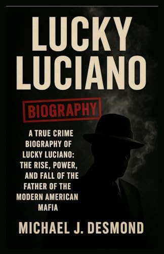 Lucky Luciano: Mafia Murderer and Secret Agent: Newark, Tim
