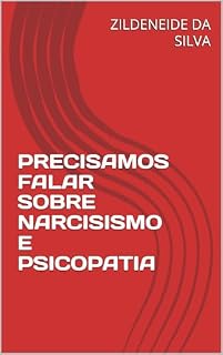 Livro PRECISAMOS FALAR SOBRE NARCISISMO E PSICOPATIA