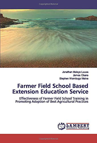 Farmer Field School Based Extension Education Service: Effectiveness of Farmer Field School Training in Promoting Adoption of Best Agricultural Practices