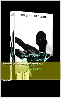 Livro Entre Sombras e Luz: A Jornada da Família Thompson