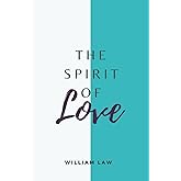 The Spirit of Love: (Annotated)