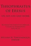 Theophrastus of Eresus : On His Life and Work, , 0887380093