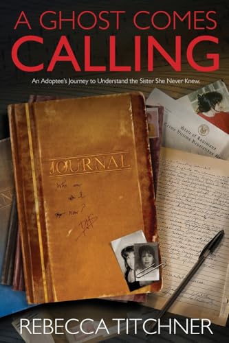 A Ghost Comes Calling: An Adoptee’s Journey to Understand the Sister She Never…