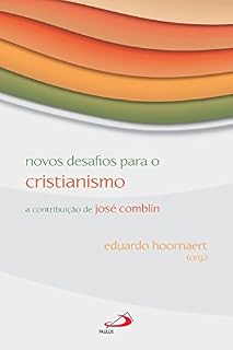 Livro Novos desafios para o Cristianismo: A contribuição de José Comblin (Avulso)